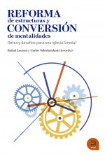 Reforma de estructuras y conversión de mentalidades