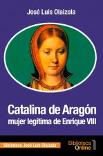Catalina de Aragon, mujer legitima de Enrique VIII