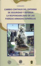 Cambio continuo del entorno de seguridad y defensa: la responsabilidad de las Fuerzas Armadas Españo