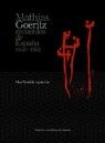 Mathias Goeritz. Recuerdos de España (1940-1953)