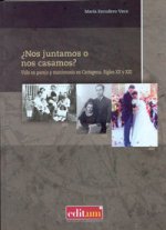 ¿Nos Juntamos o Nos Casamos?