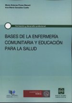 BASES DE LA ENFERMERIA COMUNITARIA Y EDUCACION PARA LA SALUD
