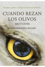 Cuando rezan los olivos. Mutus 96.