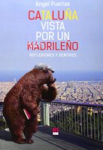 CATALUñA VISTA POR UN MADRILEñO