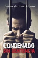 Condenado sin sentencia