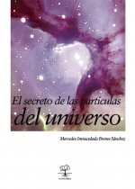 El secreto de las partículas del Universo