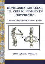 Biomecánica articular. El cuerpo humano en movimiento
