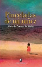 PINCELADAS DE MI NIñEZ