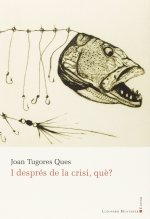 I després de la crisi, què?