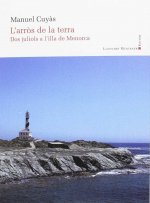 L'arròs de la terra. Dos juliols a l'illa de Menorca