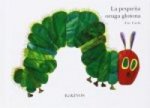 La pequeña oruga glotona super mini