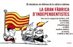 GRAN FàBRICA D'INDEPENDENTISTES, LA