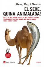 SEXE, QUINA ANIMALADA, EL