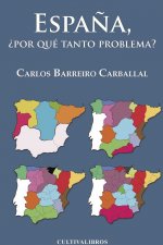 España ¿por qué tanto problema?