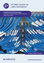 Gestión de redes telemáticas. ifct0410 - administración y diseño de redes departamentales
