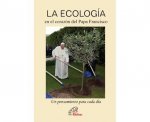 LA ECOLOGÍA en el corazón del Papa Francisco