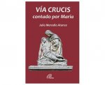 VIA CRUCIS CONTADO POR MARIA