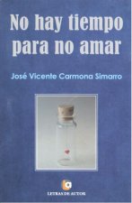 No hay tiempo para no amar