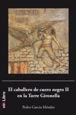 El caballero de cuero negro II en la Torre Gironella