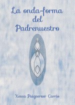 La onda-forma del Padrenuestro