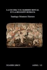 LA ESCOBA Y EL BARRIDO RITUAL EN LA RELIGIÓN ROMANA
