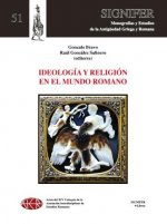 IDEOLOGÍA Y RELIGIÓN EN EL MUNDO ROMANO