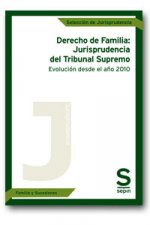 Derecho de Familia: Jurisprudencia del Tribunal Supremo. Evolución desde el año 2010