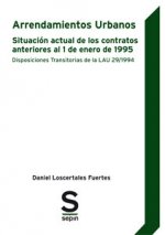 Arrendamientos Urbanos. Situación actual de los contratos anteriores al 1 de enero de 1995. Disposic