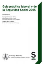 Gu­a práctica laboral y de la Seguridad Social 2015