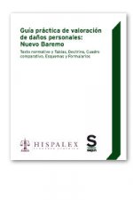 Gu­a práctica de valoración de daños personales: Nuevo Baremo
