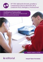 Aplicación de tests, pruebas y cuestionarios para la valoración de la condición física, biológica y