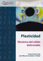 Plasticidad. Mecanica del sólido deformable