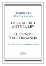 La igualdad ante la ley / El Estado y sus órganos
