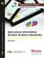 Aplicaciones informáticas de bases de datos relacionales UF0322. Ofimática MF0233_2. Actividades de