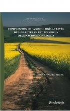 COMPRENSIÓN DE LA SOCIOLOGÍA A TRAVÉS DE SUS LECTURAS: UTILIZANDO LA IMAGINACIÓN SOCIOLÓGICA