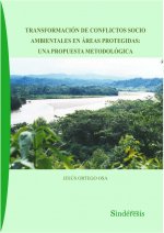 TRANSFORMACIÓN DE CONFLICTOS SOCIO AMBIENTALES EN ÁREAS PROTEGIDAS: UNA PROPUESTA METODOLÓGICA