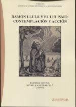 Ramon Llull y el lulismo: contemplación y acción