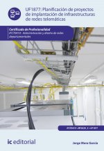 Planificación de proyectos de implantación de infraestructuras de redes telemáticas. IFCT0410 - Admi
