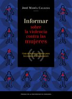 Informar sobre la violencia contra las mujeres. Guía de buenas prácticas para los medios de comunica