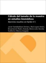 Cálculo del tamaño de la muestra en estudios biomédicos (ejercicios resueltos con Epidat 4.1)