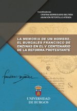 La memoria de un hombre: el burgalés Francisco de Enzinas en el V Centenario de la Reforma Protestan