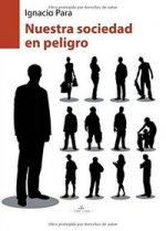 Nuestra sociedad en peligro