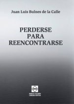 PERDERSE PARA REENCONTRARSE