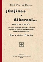 CAJINES Y ALBARES: ROMANCES MURCIANOS, SOFLAMAS Y BANDOS