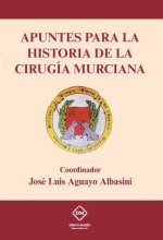APUNTES PARA LA HISTORIA DE LA CIRUGIA MURCIANA