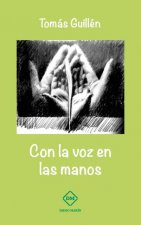 CON LA VOZ EN LAS MANOS