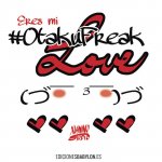 Eres mi #OtakuFreak Love