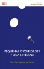 PEQUEÑAS OSCURIDADES Y UNA LINTERNA