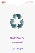 PALIMPSESTO (Y OTROS CUENTOS)