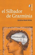 El silbador de Grazminia